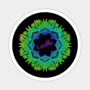 Mandala with breathe calligraphy Magnet